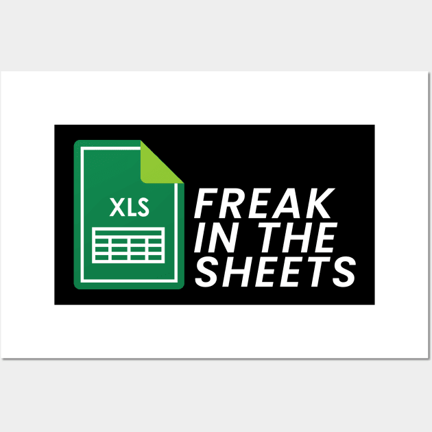 Freak In The Sheets - funny accountant Wall Art by Cybord Design